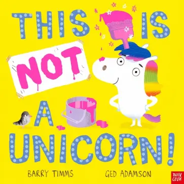 Barry Timms - This is NOT a Unicorn! обложка книги
