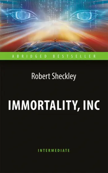 Robert Sheckley - Immortality, Inc обложка книги