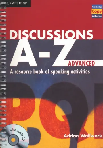 Adrian Wallwork - Discussions A-Z. Advanced. A Resource Book of Speaking Activities + Audio CD обложка книги
