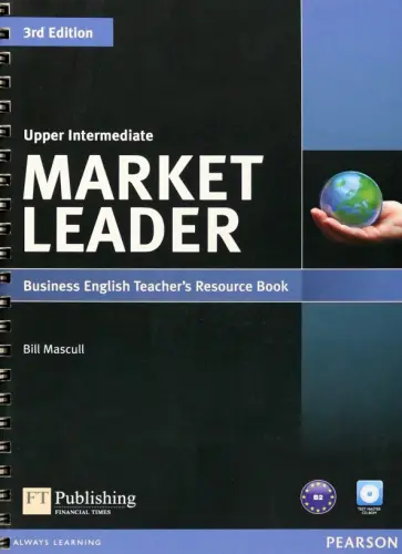 Bill Mascull - Market Leader. 3rd Edition. Upper Intermediate. Teacher's Resource Book (+Test Master CD) Bill Mascull - Market Leader. 3rd Edition. Upper Intermediate. Teacher's Resource Book (+Test Master CD) обложка книги