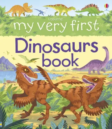 Alex Frith - My Very First Dinosaurs Book обложка книги