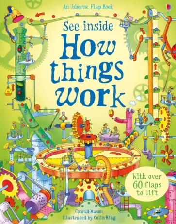 Conrad Mason - See Inside How Things Work Conrad Mason - See Inside How Things Work обложка книги