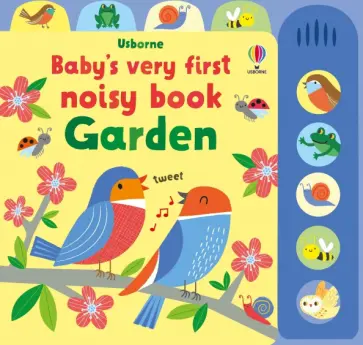 Baby's Very First Noisy Book. Garden обложка книги