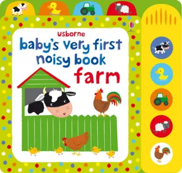Baby's Very First Noisy Book. Farm обложка книги