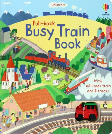 Fiona Watt - Pull-back Busy Train Book Fiona Watt - Pull-back Busy Train Book обложка книги