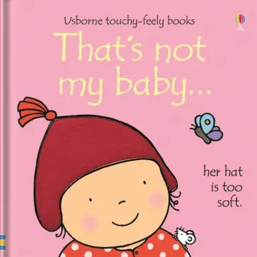 Fiona Watt - That's not my baby Fiona Watt - That's not my baby обложка книги