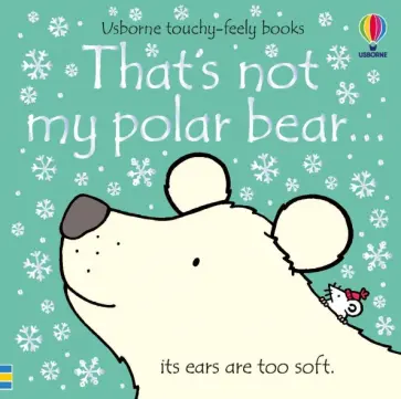 Fiona Watt - That's not my polar bear… Fiona Watt - That's not my polar bear… обложка книги