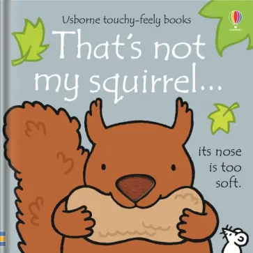 Fiona Watt - That's not my squirrel Fiona Watt - That's not my squirrel обложка книги