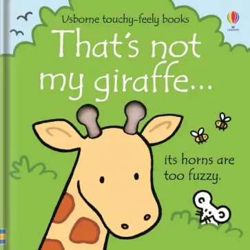 Fiona Watt - That's not my giraffe… Fiona Watt - That's not my giraffe… обложка книги