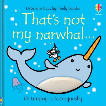 Fiona Watt - That's not my narwhal… Fiona Watt - That's not my narwhal… обложка книги