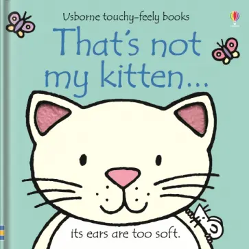 Fiona Watt - That's not my kitten Fiona Watt - That's not my kitten обложка книги
