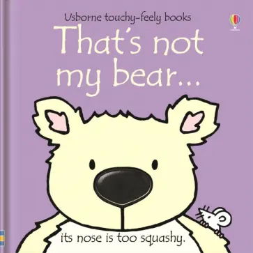 Fiona Watt - That's not my bear Fiona Watt - That's not my bear обложка книги