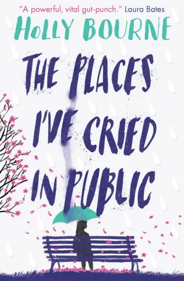 Holly Bourne - The Places I've Cried in Public обложка книги