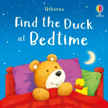 Kate Nolan - Find the Duck at Bedtime Kate Nolan - Find the Duck at Bedtime обложка книги