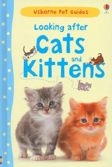 Katherine Starke - Looking after Cats and Kittens Katherine Starke - Looking after Cats and Kittens обложка книги