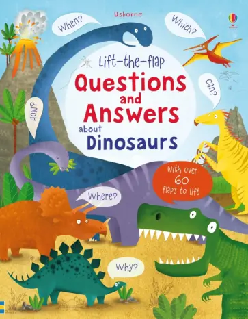 Katie Daynes - Lift-the-flap Questions and Answers about Dinosaurs обложка книги