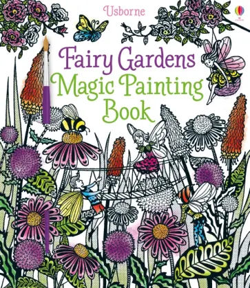 Lesley Sims - Fairy Gardens. Magic Painting Book Lesley Sims - Fairy Gardens. Magic Painting Book обложка книги