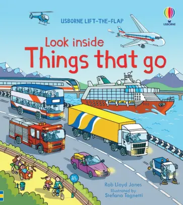 Rob Jones - Look Inside Things That Go Rob Jones - Look Inside Things That Go обложка книги