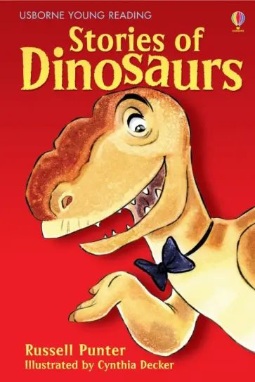 Russell Punter - Stories of Dinosaurs Russell Punter - Stories of Dinosaurs обложка книги