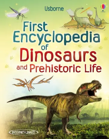 Sam Taplin - First Encyclopedia of Dinosaurs and Prehistoric Li Sam Taplin - First Encyclopedia of Dinosaurs and Prehistoric Li обложка книги
