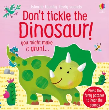 Sam Taplin - Don't Tickle the Dinosaur! Sam Taplin - Don't Tickle the Dinosaur! обложка книги