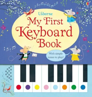 Sam Taplin - My First Keyboard Book Sam Taplin - My First Keyboard Book обложка книги