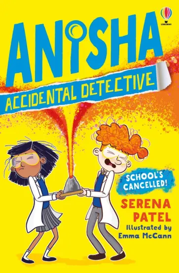 Serena Patel - Anisha Accidental Detective. School's Cancelled обложка книги
