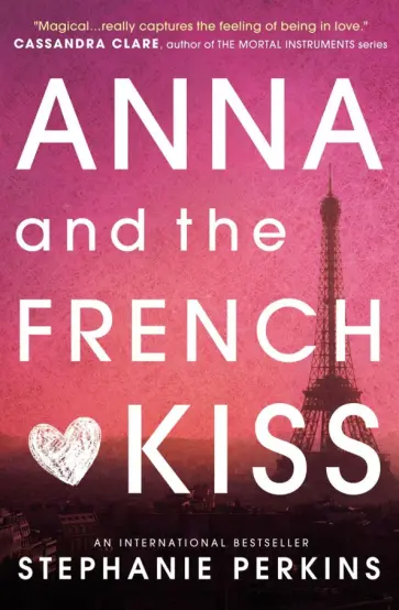 Stephanie Perkins - Anna and the French Kiss обложка книги