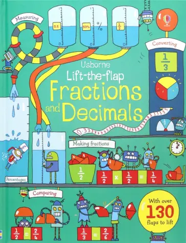 Rosie Dickins - Lift-the-flap Fractions and Decimals Rosie Dickins - Lift-the-flap Fractions and Decimals обложка книги