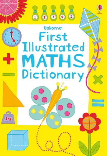 Kirsteen Rogers - First Illustrated Maths Dictionary обложка книги
