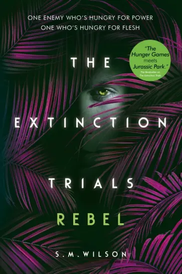 S. Wilson - The Extinction Trials. Rebel обложка книги