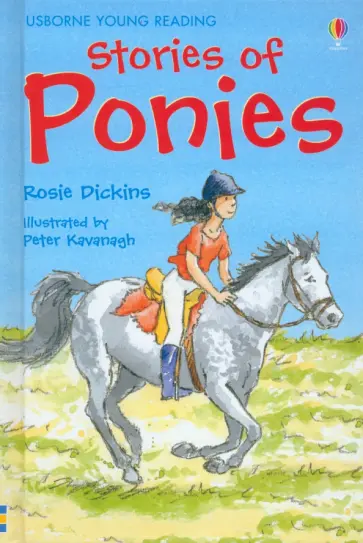 Rosie Dickins - Stories of Ponies Rosie Dickins - Stories of Ponies обложка книги