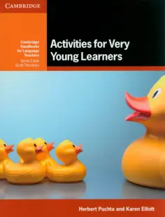 Puchta, Elliott - Activities for Very Young Learners. Book with Online Resources Puchta, Elliott - Activities for Very Young Learners. Book with Online Resources обложка книги