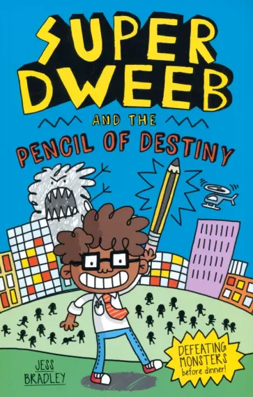 Jess Bradley - Super Dweeb and the Pencil of Destiny обложка книги