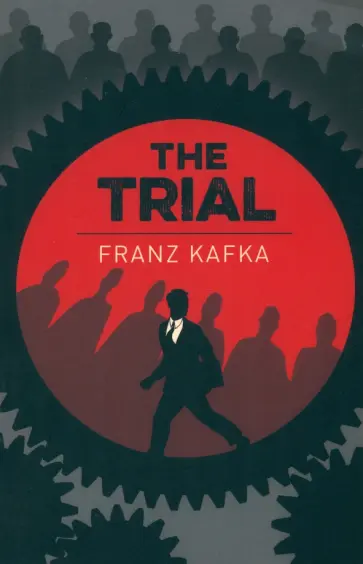 Franz Kafka - The Trial Franz Kafka - The Trial обложка книги