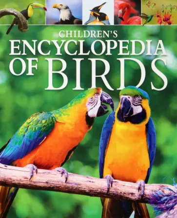 Claudia Martin - Children's Encyclopedia of Birds обложка книги