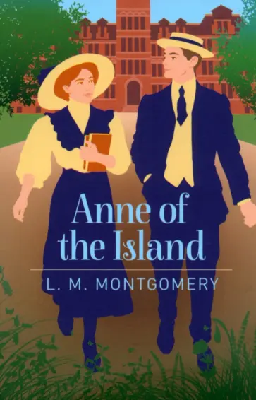 Lucy Montgomery - Anne of the Island Lucy Montgomery - Anne of the Island обложка книги