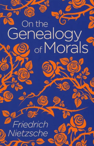Friedrich Nietzsche - On the Genealogy of Morals Friedrich Nietzsche - On the Genealogy of Morals обложка книги