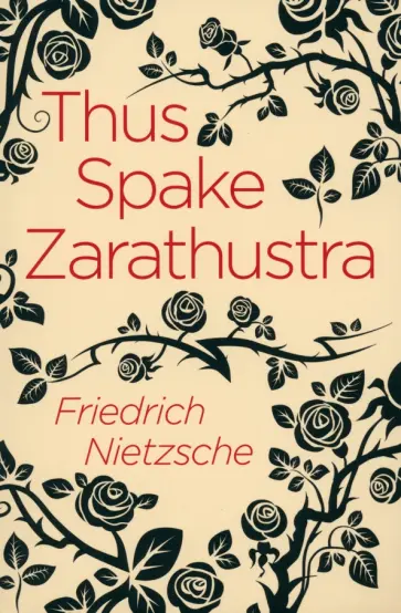 Friedrich Nietzsche - Thus Spake Zarathustra Friedrich Nietzsche - Thus Spake Zarathustra обложка книги