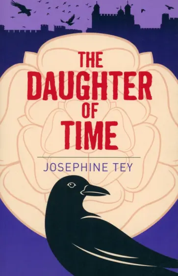 Josephine Tey - The Daughter of Time Josephine Tey - The Daughter of Time обложка книги