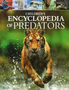 Woolf, Philip - Children's Encyclopedia of Predators Woolf, Philip - Children's Encyclopedia of Predators обложка книги