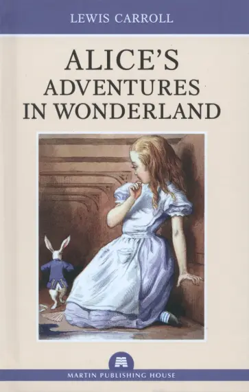 Lewis Carroll - Alice`s Adventures in Wonderland обложка книги