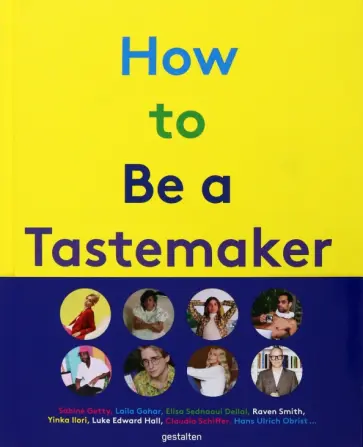 How to be a Tastemaker обложка книги