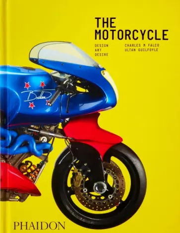 The Motorcycle. Design, Art, Desire обложка книги