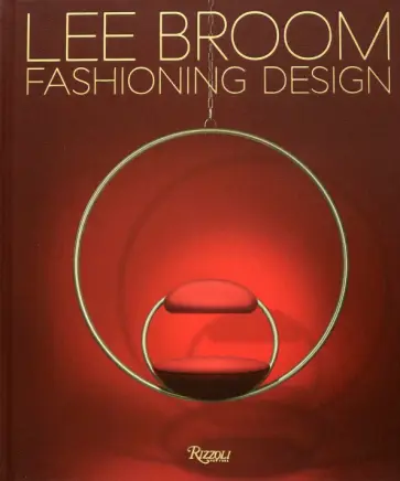 Becky Sunshine - Fashioning Design. Lee Broom Becky Sunshine - Fashioning Design. Lee Broom обложка книги