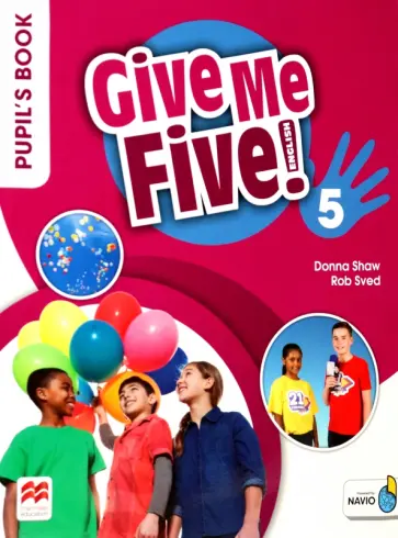 Shaw, Sved - Give Me Five! Level 5. Pupil's Book Pack Shaw, Sved - Give Me Five! Level 5. Pupil's Book Pack обложка книги