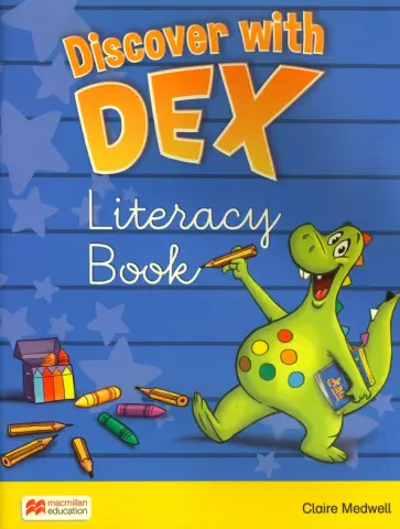 Claire Medwell - Discover with Dex. Level 2. Literacy Book Claire Medwell - Discover with Dex. Level 2. Literacy Book обложка книги