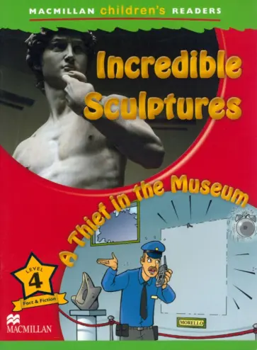 Mark Ormerod - Incredible Sculptures. A Thief in the Museum. Level 4 обложка книги