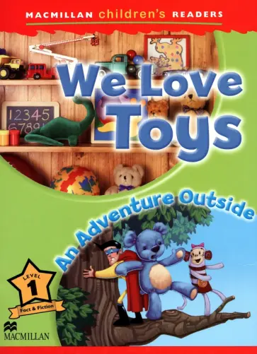 Paul Shipton - We Love Toys. An Adventure Outside. Level 1 обложка книги