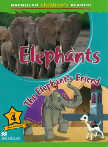 Lauri Kubuitsile - Elephants. The Elephant’s Friend. Level 4 обложка книги
